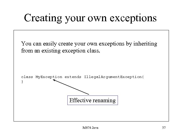 Creating your own exceptions You can easily create your own exceptions by inheriting from