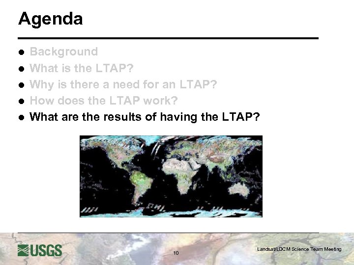 Agenda l l l Background What is the LTAP? Why is there a need
