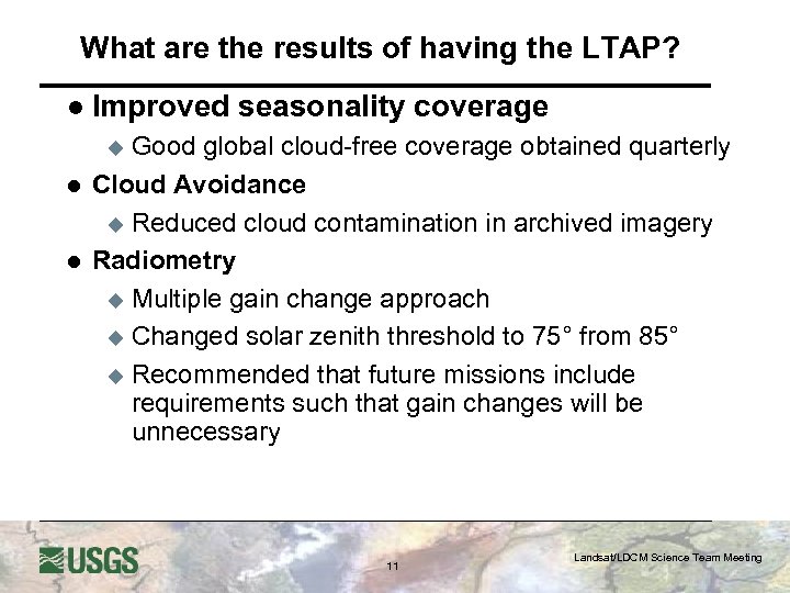What are the results of having the LTAP? l Improved seasonality coverage Good global