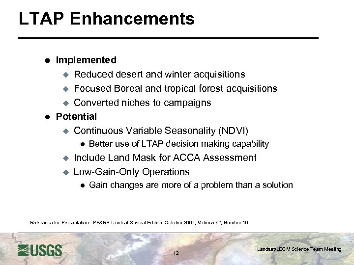 LTAP Enhancements l l Implemented u Reduced desert and winter acquisitions u Focused Boreal