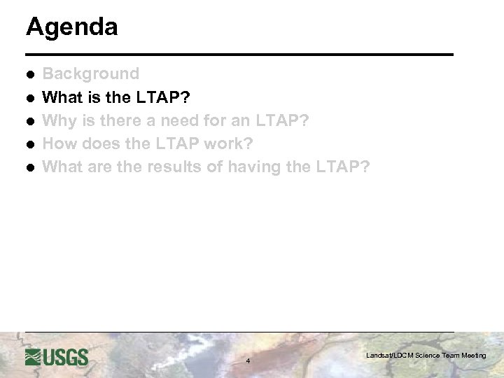 Agenda l l l Background What is the LTAP? Why is there a need