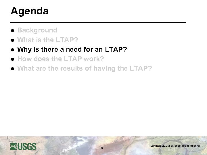 Agenda l l l Background What is the LTAP? Why is there a need