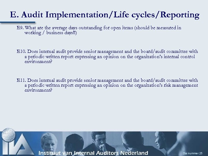 E. Audit Implementation/Life cycles/Reporting E 9. What are the average days outstanding for open