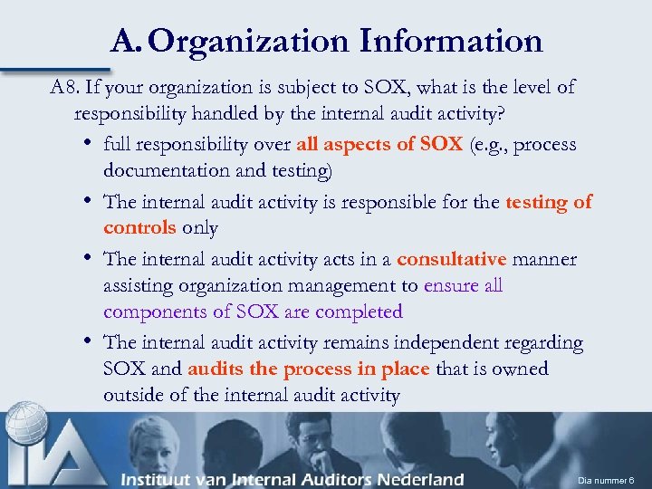A. Organization Information A 8. If your organization is subject to SOX, what is