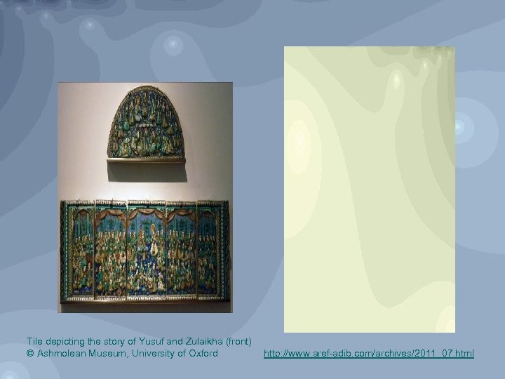 Tile depicting the story of Yusuf and Zulaikha (front) © Ashmolean Museum, University of