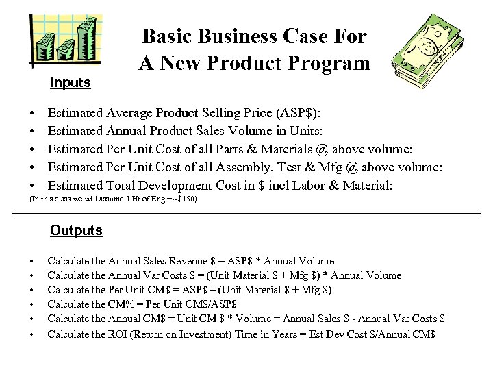 Basic Business Case For A New Product Program Inputs • • • Estimated Average