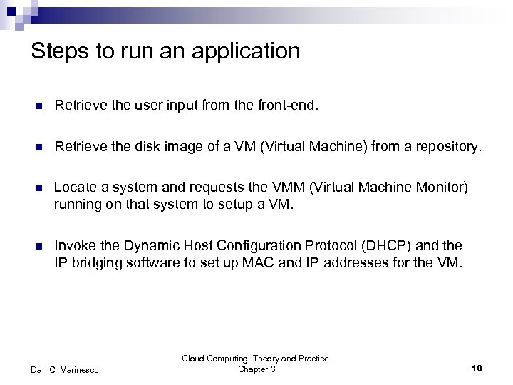 Steps to run an application n Retrieve the user input from the front-end. n