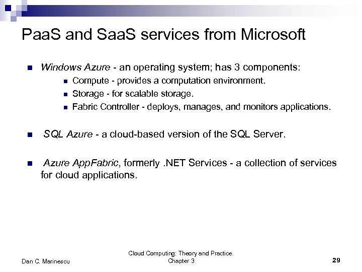 Paa. S and Saa. S services from Microsoft n Windows Azure - an operating
