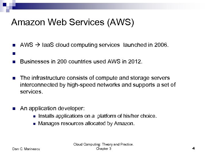 Amazon Web Services (AWS) n n n AWS Iaa. S cloud computing services launched