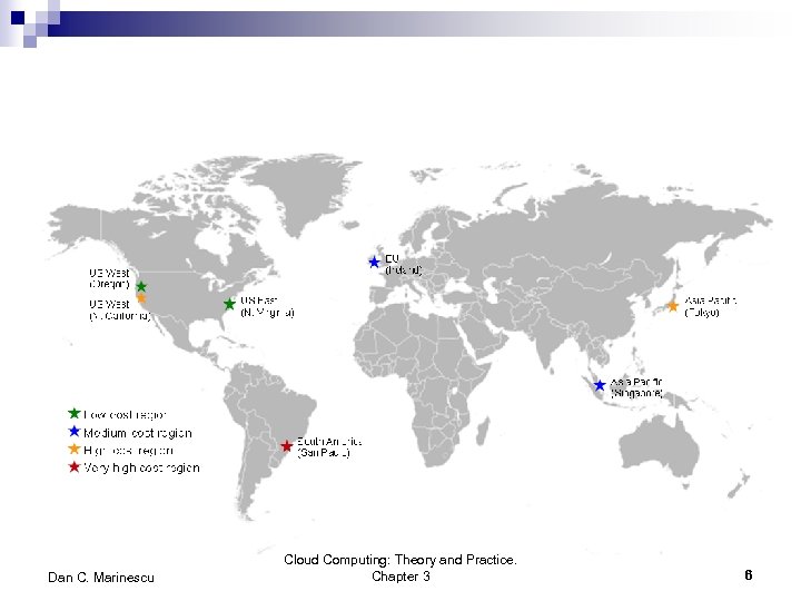 Dan C. Marinescu Cloud Computing: Theory and Practice. Chapter 3 6 