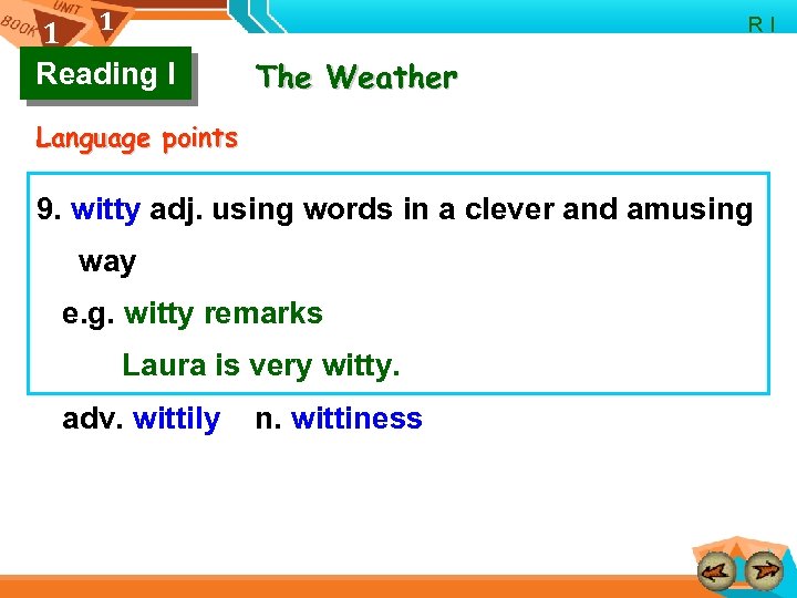 1 1 Reading I R I The Weather Language points 9. witty adj. using