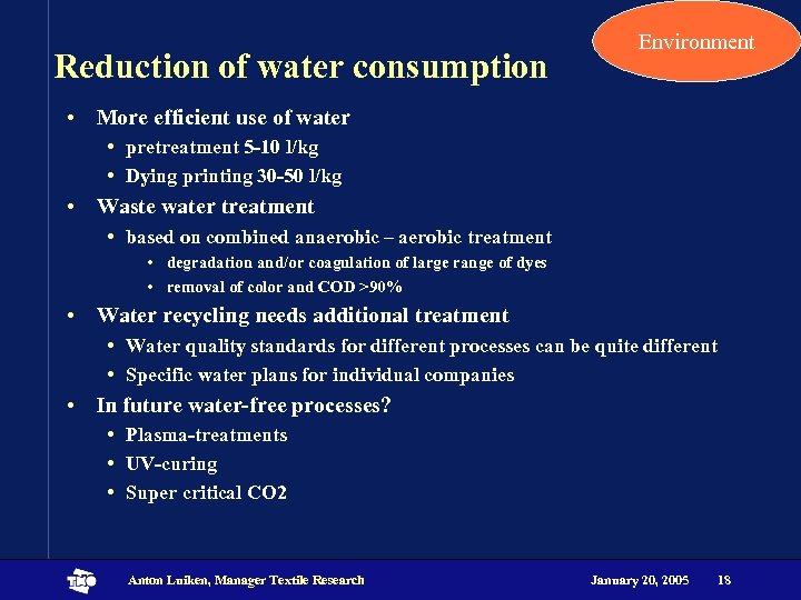 Reduction of water consumption Environment • More efficient use of water • pretreatment 5