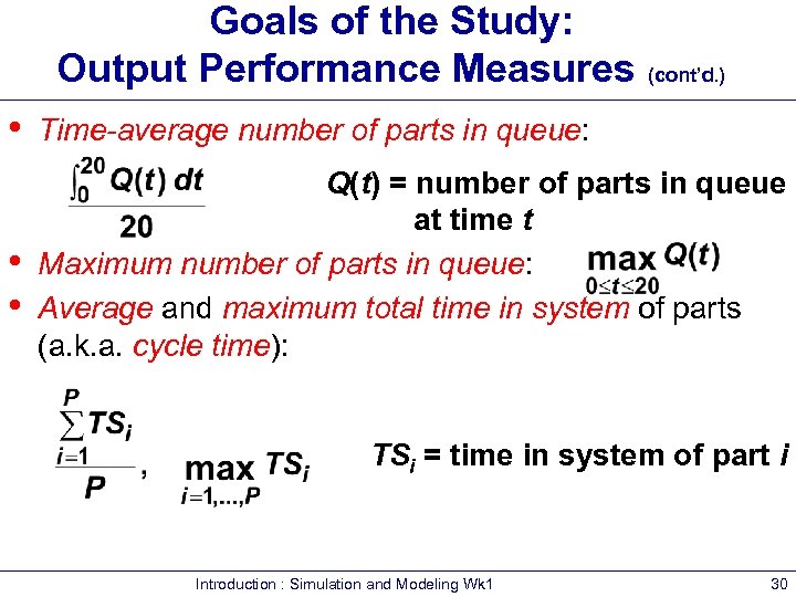 Goals of the Study: Output Performance Measures (cont’d. ) • • • Time-average number