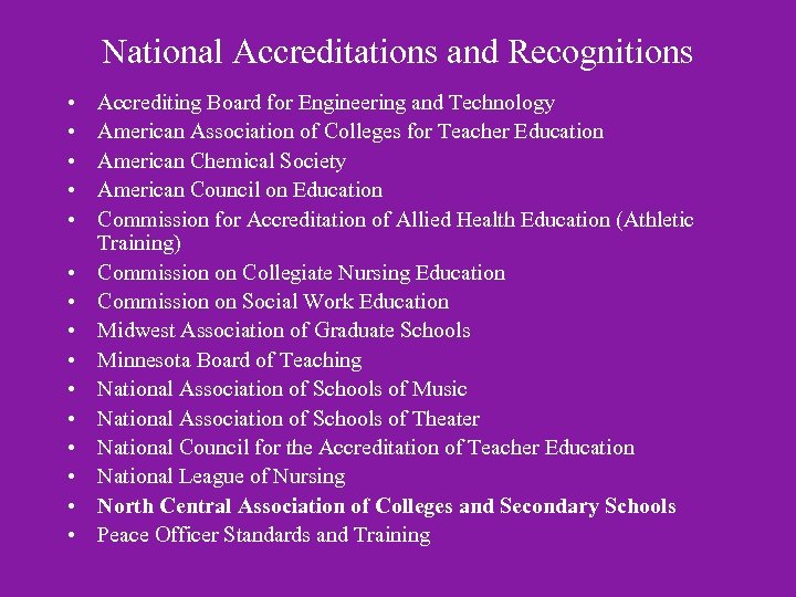 National Accreditations and Recognitions • • • • Accrediting Board for Engineering and Technology