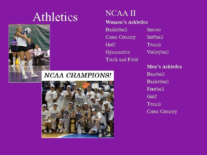 Athletics NCAA II Women’s Athletics Basketball Soccer Cross Country Softball Golf Tennis Gymnastics Volleyball