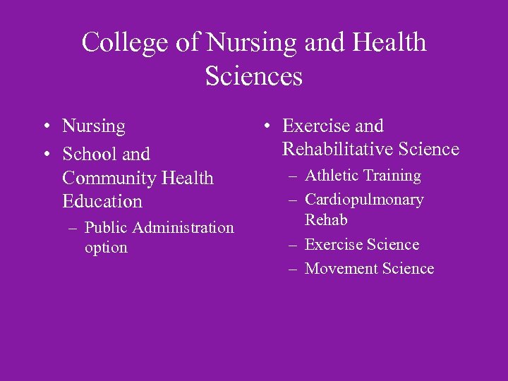 College of Nursing and Health Sciences • Nursing • School and Community Health Education
