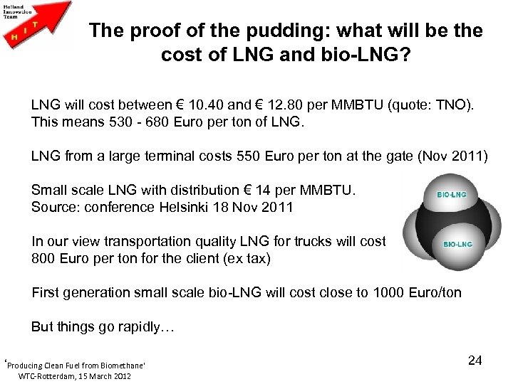 The proof of the pudding: what will be the cost of LNG and bio-LNG?