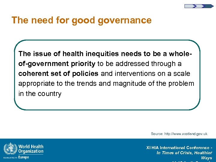 The need for good governance The issue of health inequities needs to be a