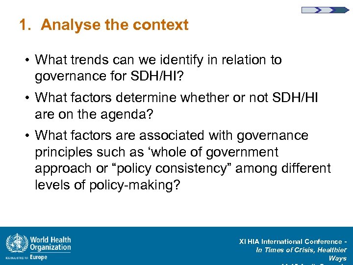 1. Analyse the context • What trends can we identify in relation to governance