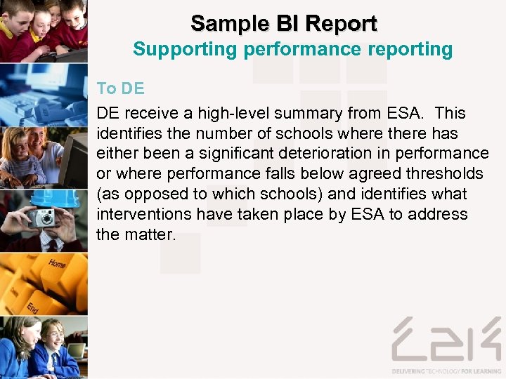 Sample BI Report Supporting performance reporting To DE DE receive a high-level summary from