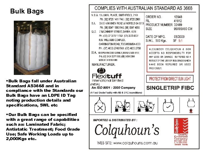 Bulk Bags • Bulk Bags fall under Australian Standard AS 3668 and in compliance