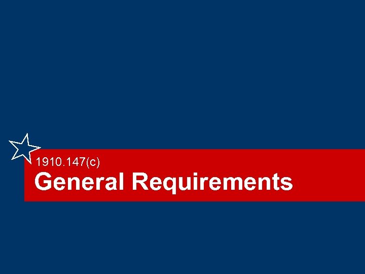 1910. 147(c) General Requirements 