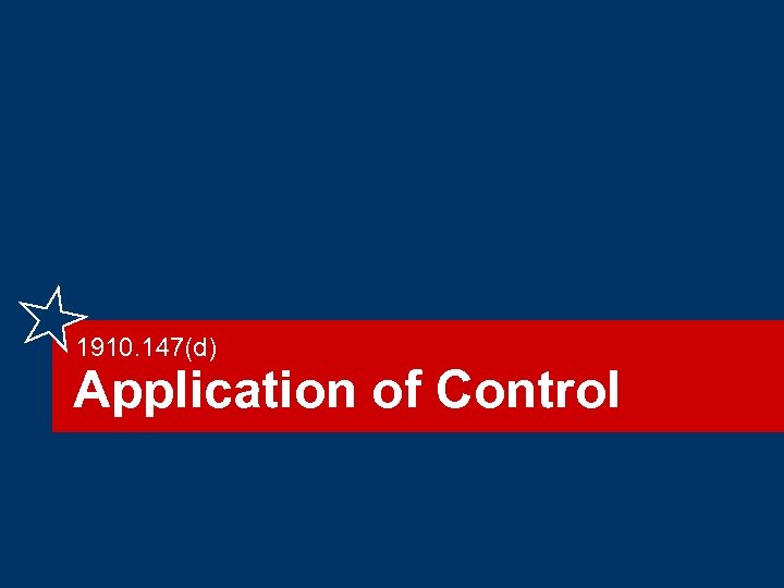 1910. 147(d) Application of Control 