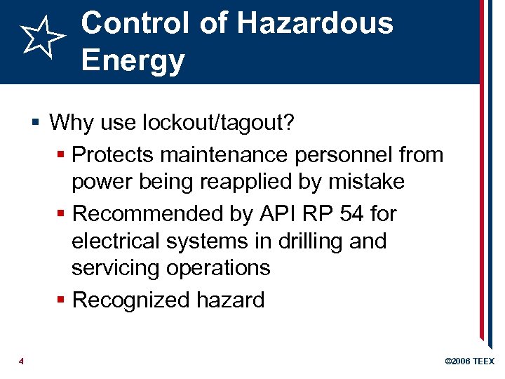 Control of Hazardous Energy § Why use lockout/tagout? § Protects maintenance personnel from power
