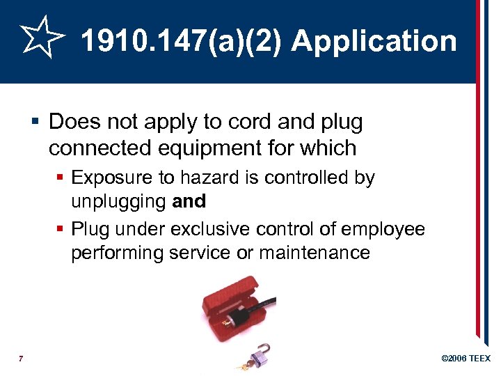 1910. 147(a)(2) Application § Does not apply to cord and plug connected equipment for