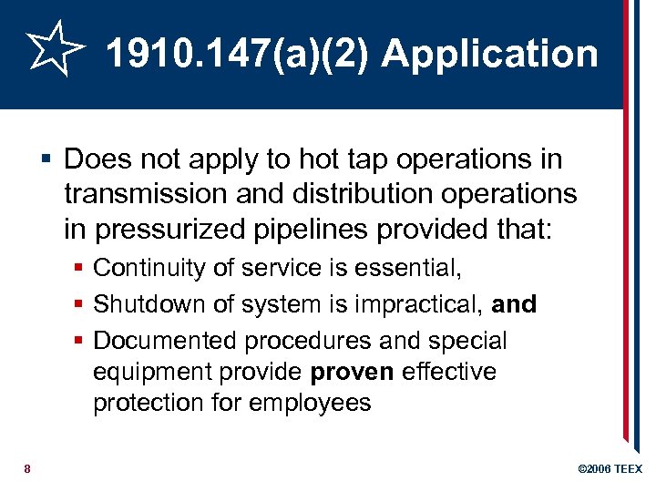 1910. 147(a)(2) Application § Does not apply to hot tap operations in transmission and