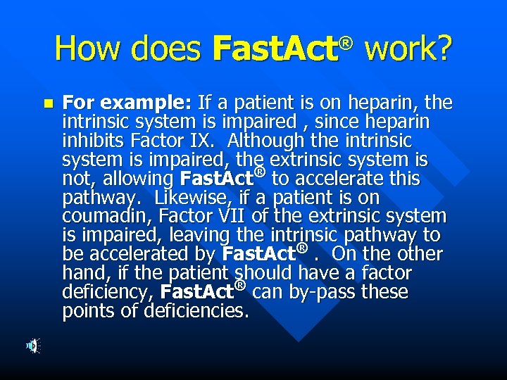 How does Fast. Act work? ® n For example: If a patient is on