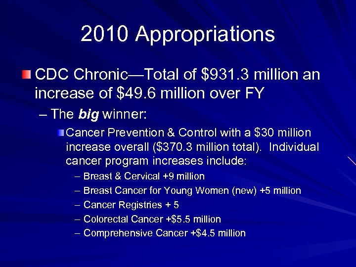 2010 Appropriations CDC Chronic—Total of $931. 3 million an increase of $49. 6 million