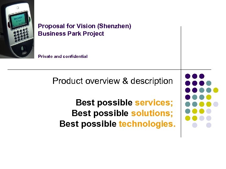 Proposal for Vision (Shenzhen) Business Park Project Private and confidential Product overview & description