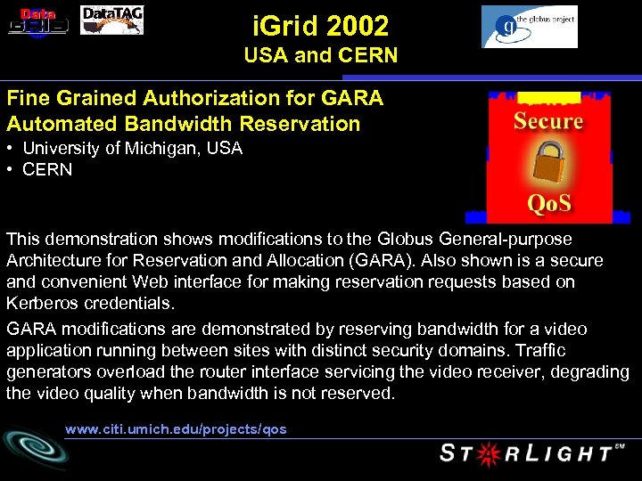 i. Grid 2002 USA and CERN Fine Grained Authorization for GARA Automated Bandwidth Reservation