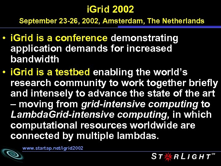 i. Grid 2002 September 23 -26, 2002, Amsterdam, The Netherlands • i. Grid is