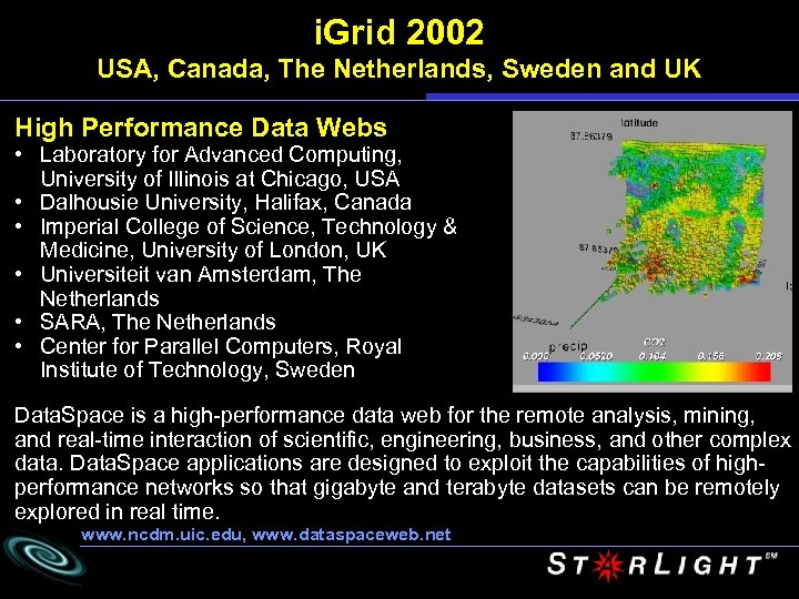 i. Grid 2002 USA, Canada, The Netherlands, Sweden and UK High Performance Data Webs