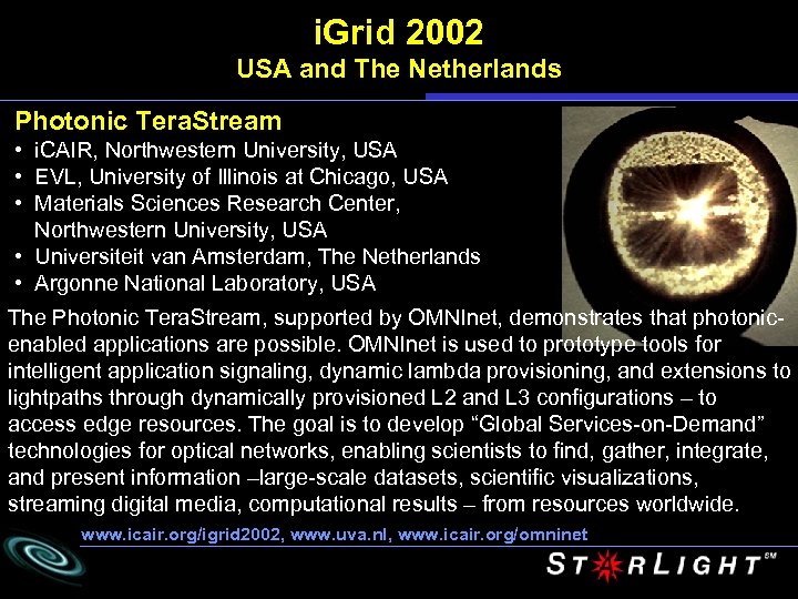 i. Grid 2002 USA and The Netherlands Photonic Tera. Stream • i. CAIR, Northwestern