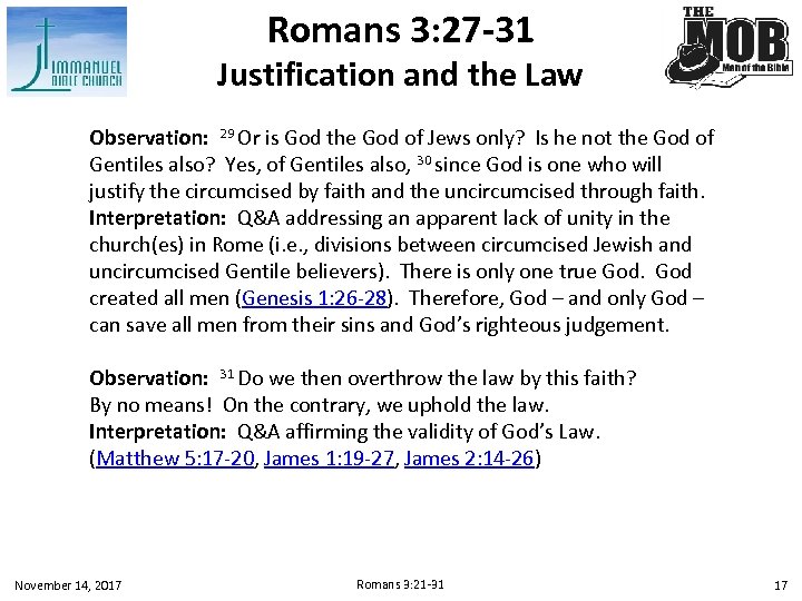 Romans 3: 27 -31 Justification and the Law Observation: 29 Or is God the