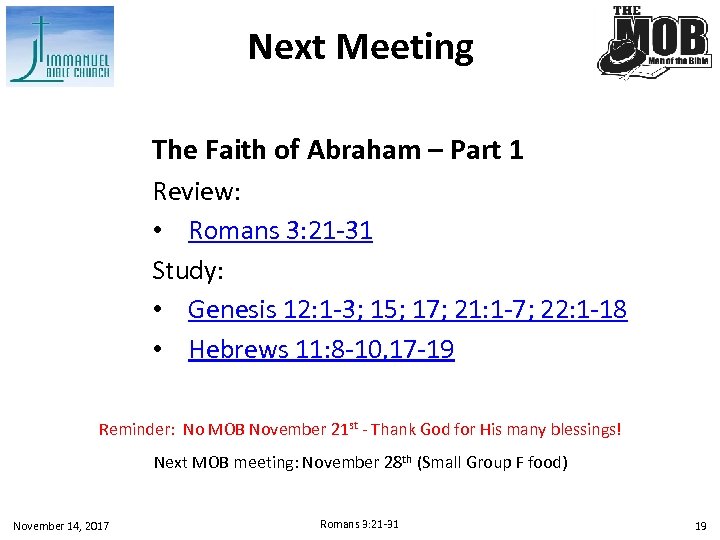 Next Meeting The Faith of Abraham – Part 1 Review: • Romans 3: 21