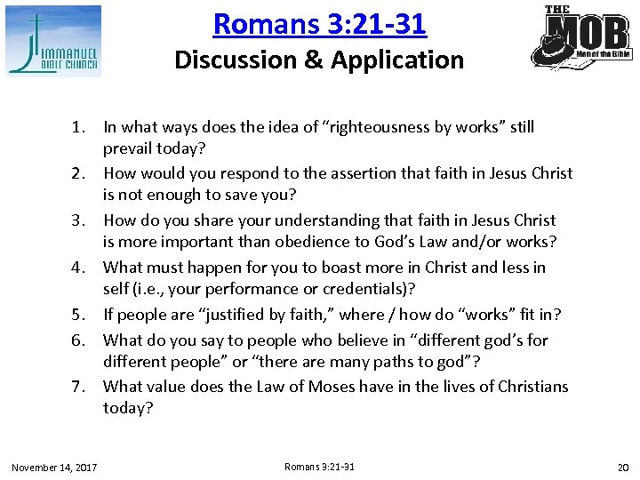 Romans 3: 21 -31 Discussion & Application 1. In what ways does the idea