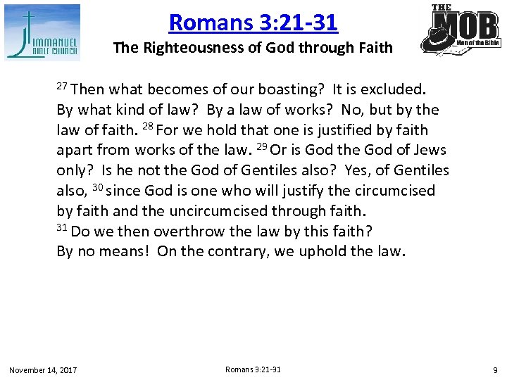 Romans 3: 21 -31 The Righteousness of God through Faith 27 Then what becomes