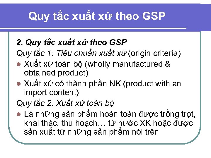 Quy tắc xuất xứ theo GSP 2. Quy tắc xuất xứ theo GSP Quy