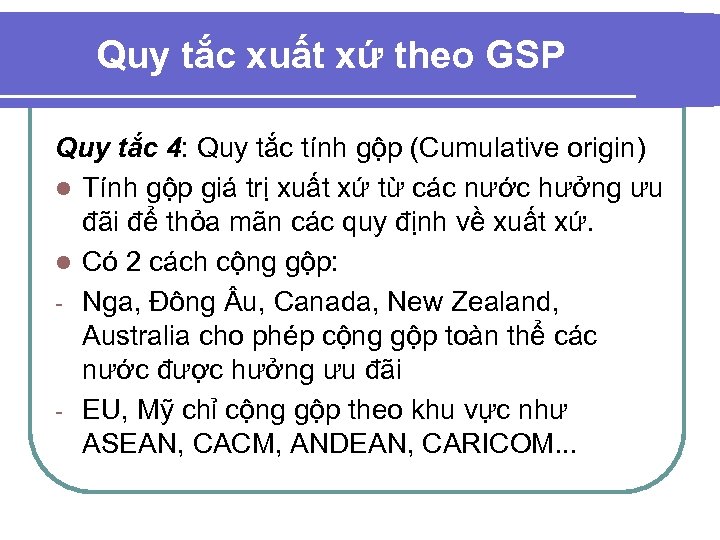 Quy tắc xuất xứ theo GSP Quy tắc 4: Quy tắc tính gộp (Cumulative