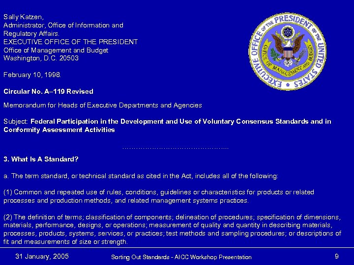 Sally Katzen, Administrator, Office of Information and Regulatory Affairs. EXECUTIVE OFFICE OF THE PRESIDENT