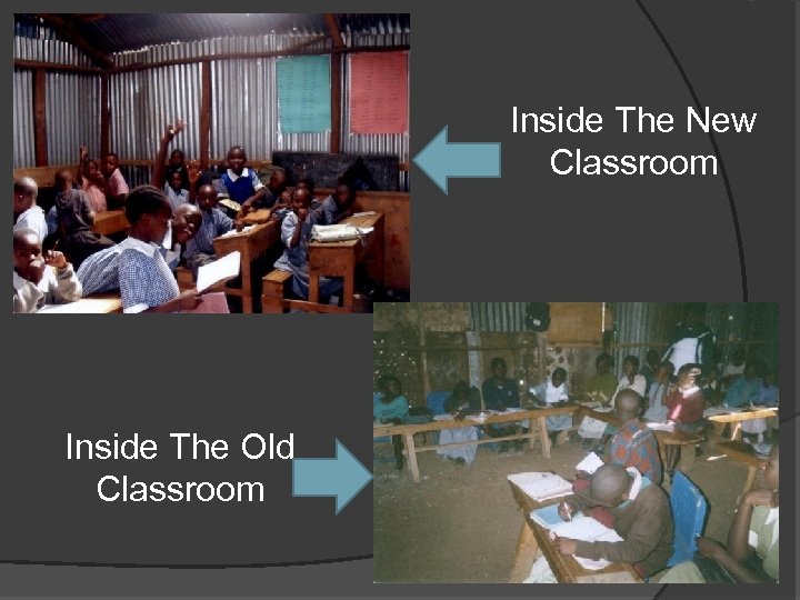 Inside The New Classroom Inside The Old Classroom 