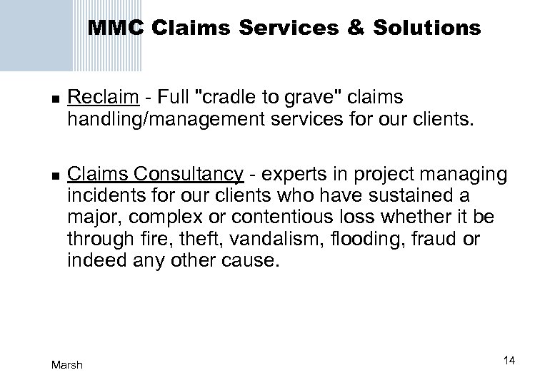MMC Claims Services & Solutions n n Reclaim - Full 