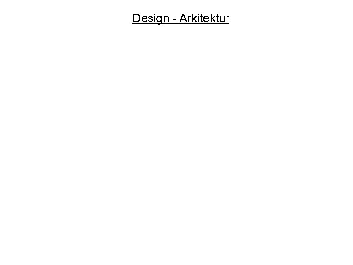 Design - Arkitektur 