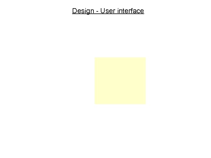 Design - User interface 