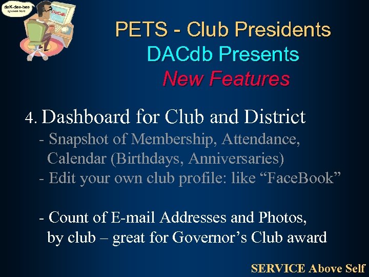 PETS - Club Presidents DACdb Presents New Features 4. Dashboard for Club and District