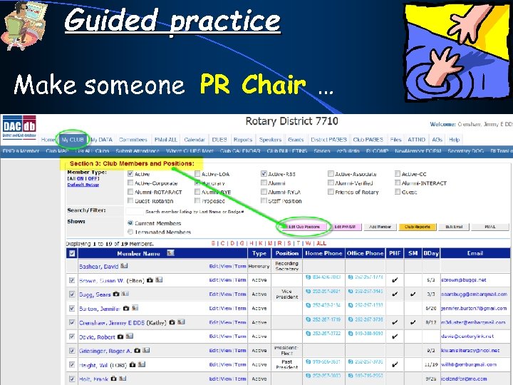 Guided practice Make someone PR Chair … 